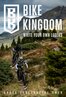 Bike Kingdom Bikemap 2025